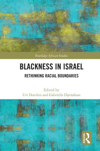 Blackness in Israel: Rethinking Racial Boundaries