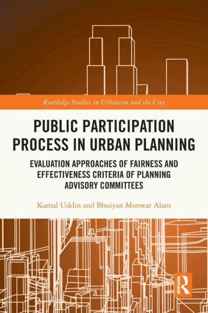 Public Participation Process in Urban Planning: Evaluation Approaches of Fairness and Effectiveness Criteria of Planning Advisory Committees