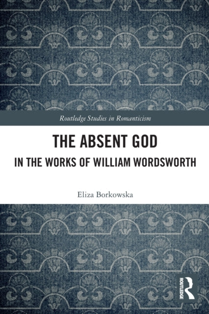 The Absent God in the Works of William Wordsworth