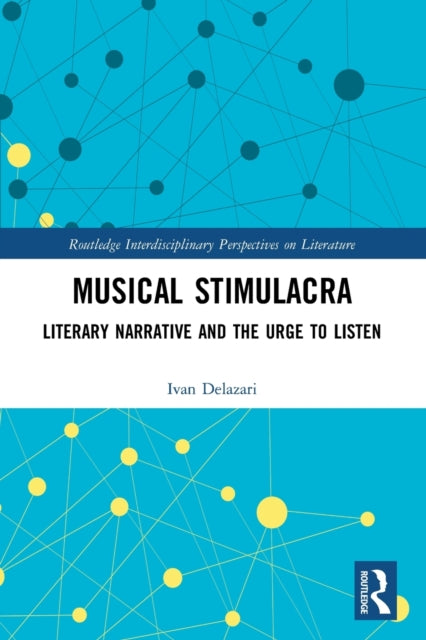 Musical Stimulacra: Literary Narrative and the Urge to Listen