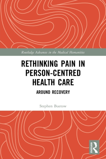 Rethinking Pain in Person-Centred Health Care: Around Recovery