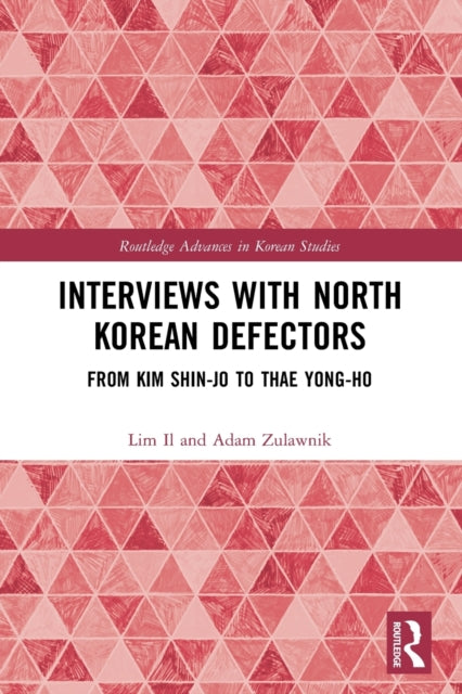 Interviews with North Korean Defectors: From Kim Shin-jo to Thae Yong-ho