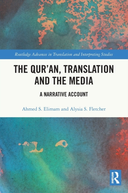 The Qur'an, Translation and the Media: A Narrative Account