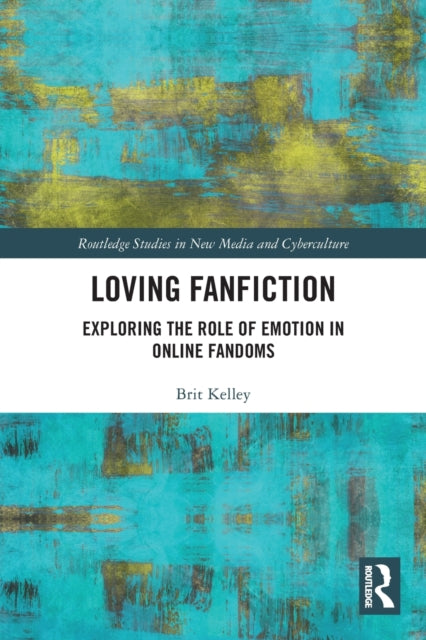 Loving Fanfiction: Exploring the Role of Emotion in Online Fandoms