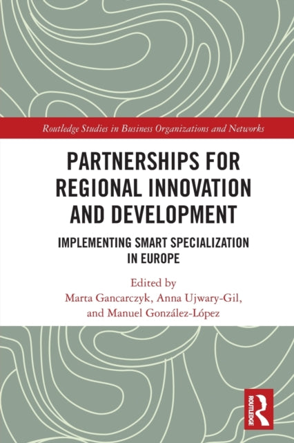 Partnerships for Regional Innovation and Development: Implementing Smart Specialization in Europe