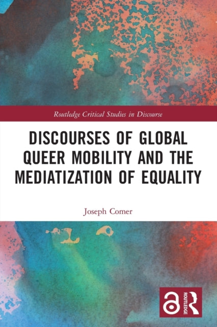 Discourses of Global Queer Mobility and the Mediatization of Equality