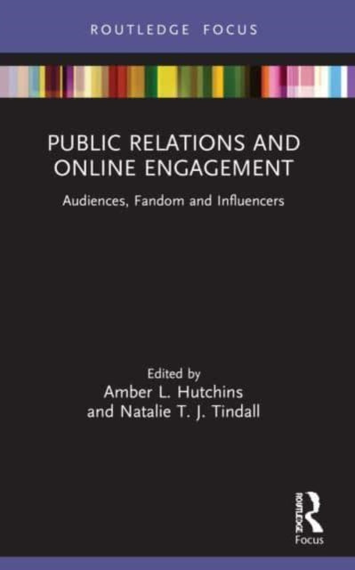 Public Relations and Online Engagement: Audiences, Fandom and Influencers