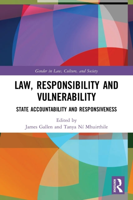 Law, Responsibility and Vulnerability: State Accountability and Responsiveness