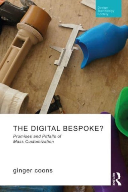 The Digital Bespoke?: Promises and Pitfalls of Mass Customization