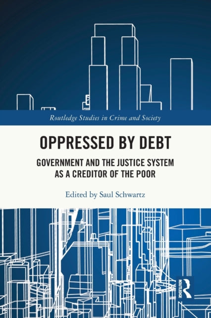 Oppressed by Debt: Government and the Justice System as a Creditor of the Poor