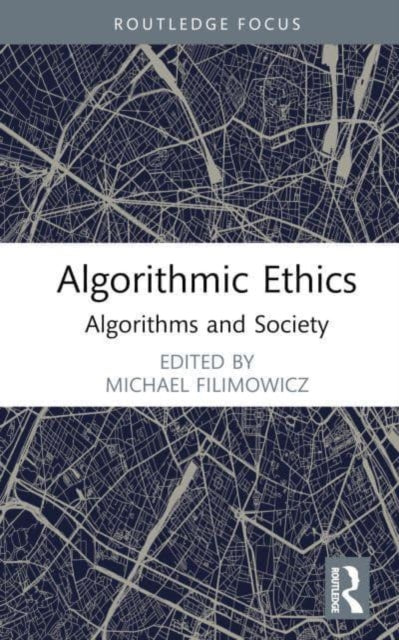 Algorithmic Ethics: Algorithms and Society