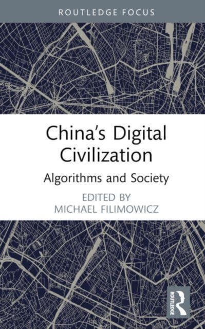 China's Digital Civilization: Algorithms and Society