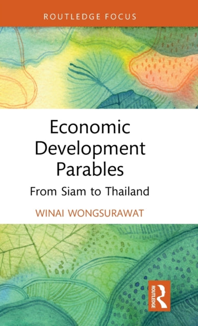 Economic Development Parables: From Siam to Thailand