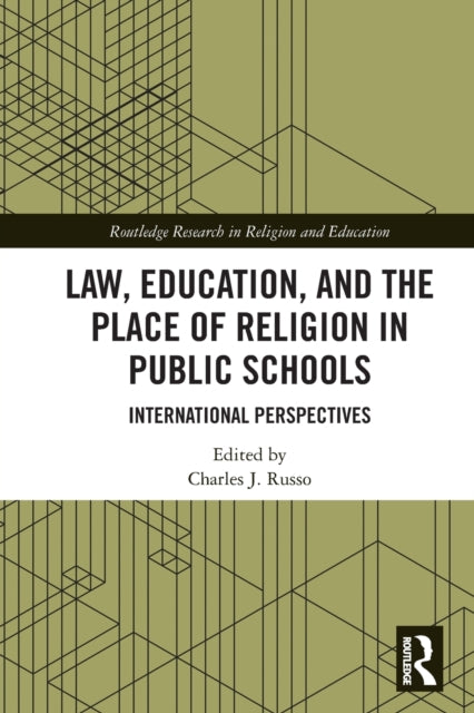 Law, Education, and the Place of Religion in Public Schools: International Perspectives