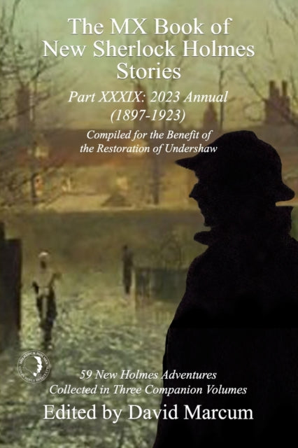 The MX Book of New Sherlock Holmes Stories Part XXXIX: 2023 Annual (1897-1923)