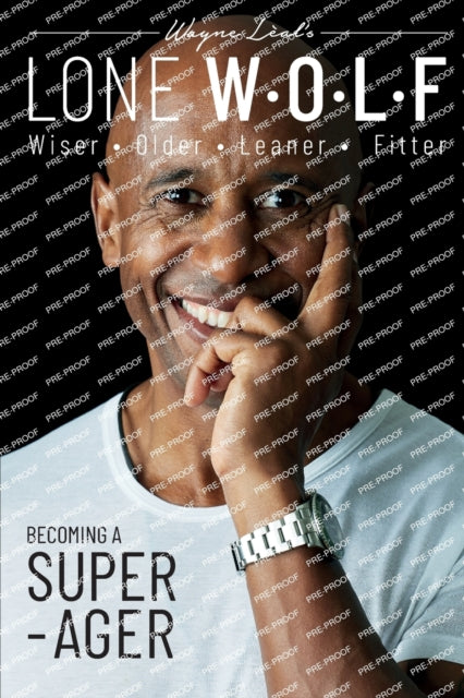 LONE W*O*L*F: Wiser, Older, Leaner, Fitter