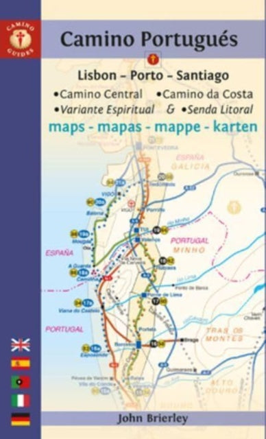 Camino Portugues Maps: Lisbon - Porto - Santiago / Camino Central, Camino de la Costa, Variente Espiritual & Senda Litoral