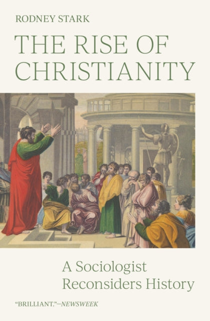 The Rise of Christianity: A Sociologist Reconsiders History