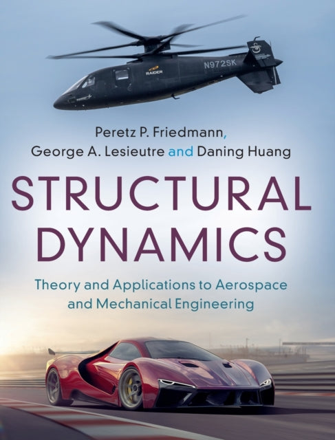 Structural Dynamics: Volume 50: Theory and Applications to Aerospace and Mechanical Engineering