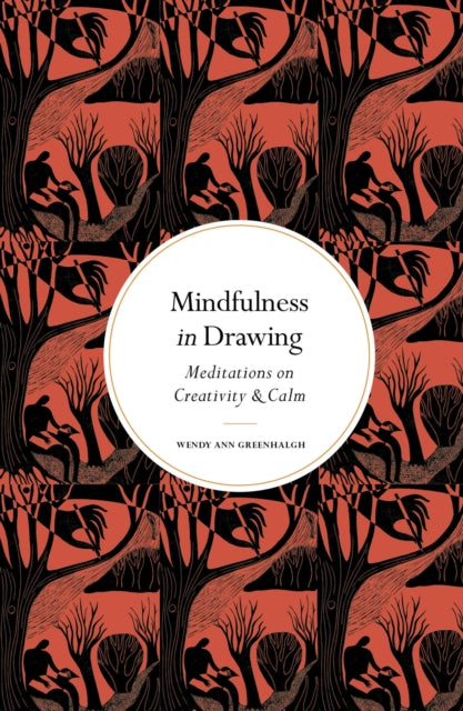 Mindfulness in Drawing: Meditations on Creativity & Calm