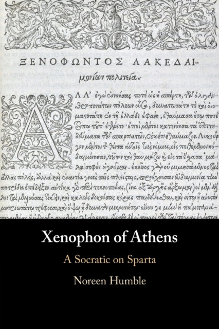 Xenophon of Athens: A Socratic on Sparta