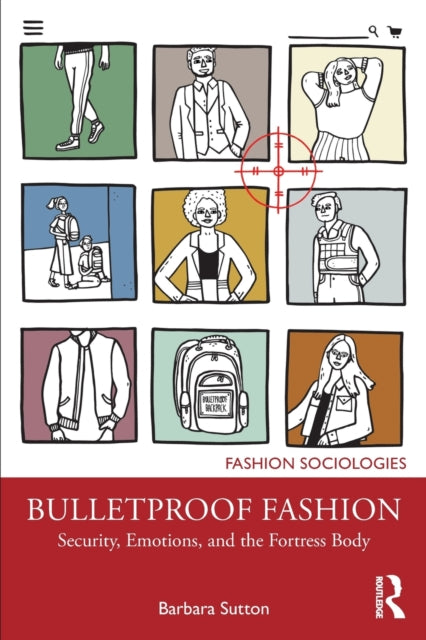 Bulletproof Fashion: Security, Emotions, and the Fortress Body