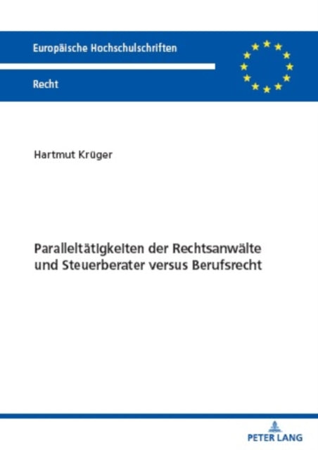 Paralleltaetigkeiten der Rechtsanwaelte und Steuerberater versus Berufsrecht