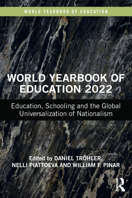 World Yearbook of Education 2022: Education, Schooling and the Global Universalization of Nationalism