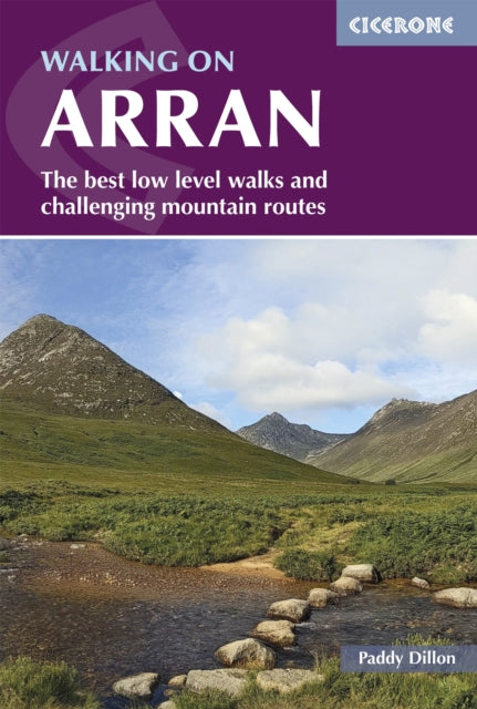 Walking on Arran: The best low level walks and challenging mountain routes, including the Arran Coastal Way