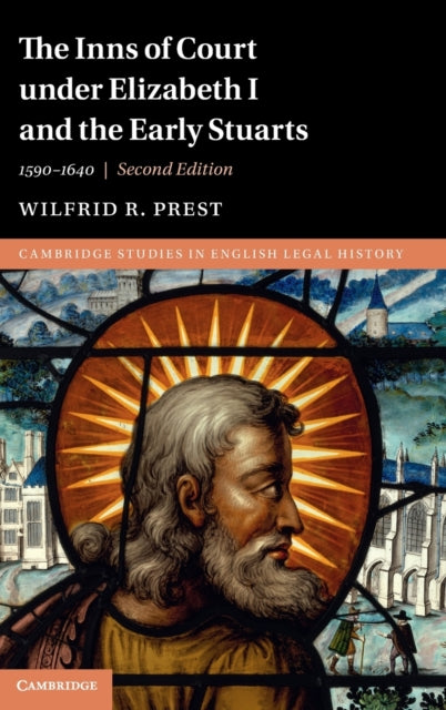 The Inns of Court under Elizabeth I and the Early Stuarts: 1590-1640