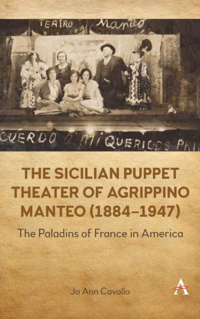 The Sicilian Puppet Theater of Agrippino Manteo (1884-1947): The Paladins of France in America