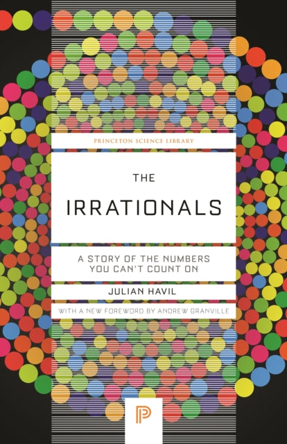 The Irrationals: A Story of the Numbers You Can't Count On