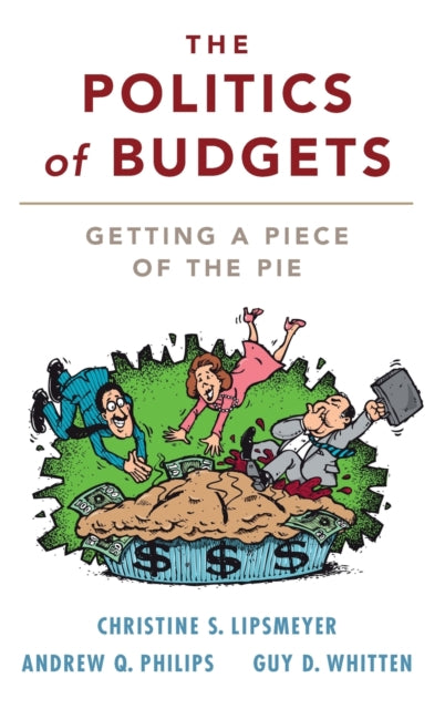 The Politics of Budgets: Getting a Piece of the Pie