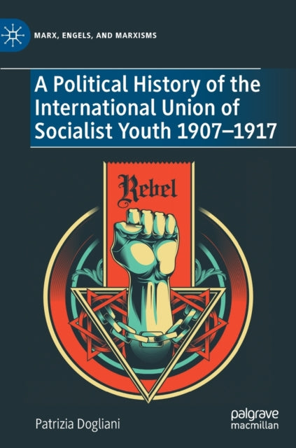 A Political History of the International Union of Socialist Youth 1907-1917