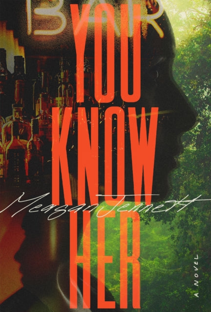 You Know Her: A Novel