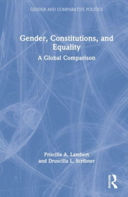 Gender, Constitutions, and Equality: A Global Comparison