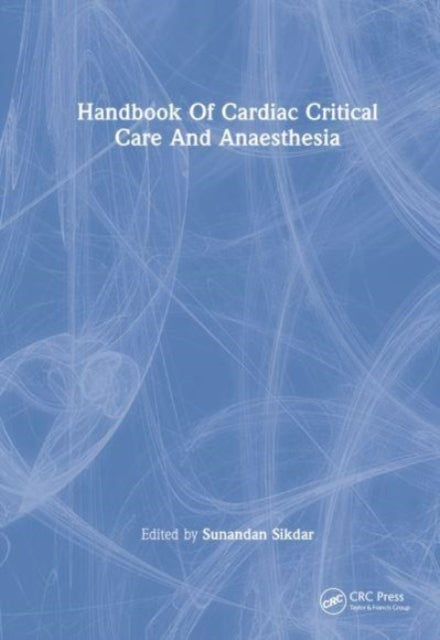 Handbook of Cardiac Critical Care and Anaesthesia