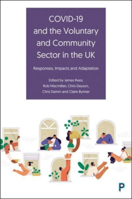 COVID-19 and the Voluntary and Community Sector in the UK: Responses, Impacts and Adaptation