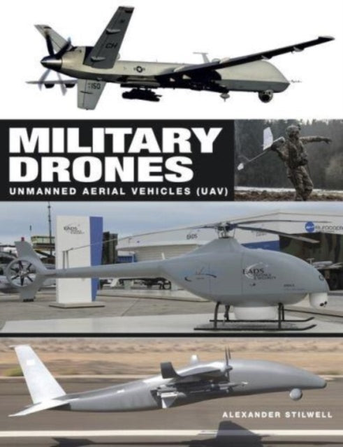 Military Drones: Unmanned aerial vehicles (UAV)