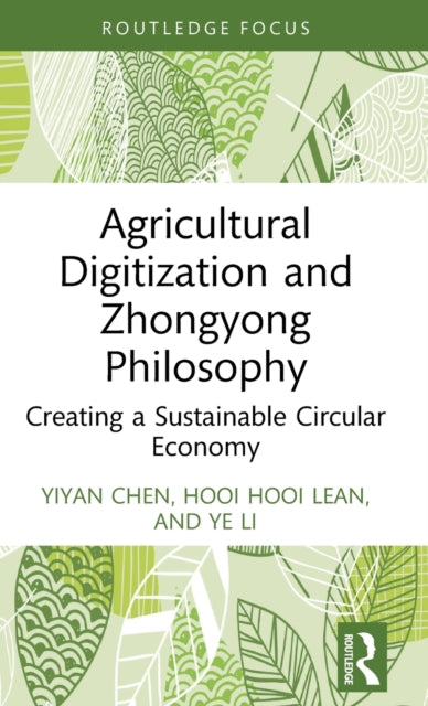 Agricultural Digitization and Zhongyong Philosophy: Creating a Sustainable Circular Economy