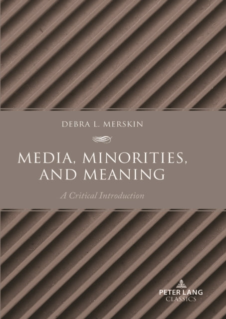 Media, Minorities, and Meaning: A Critical Introduction