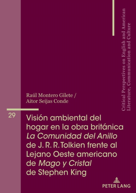 Vision ambiental del hogar en la obra britanica La Comunidad del Anillo de J. R. R. Tolkien frente al Lejano Oeste americano de Mago y Cristal de Stephen King