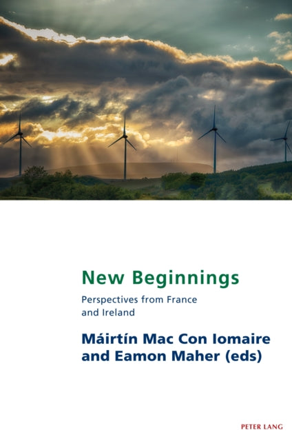 New Beginnings: Perspectives from France and Ireland