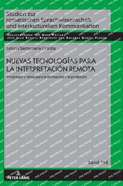 Nuevas tecnologias para la interpretacion remota.: Progresos y retos para la formacion y la profesion