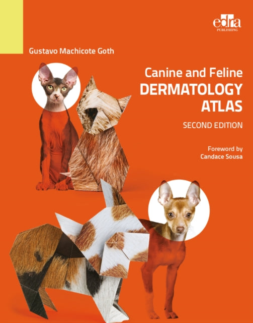 Canine and Feline Dermatology Atlas 2nd Edition