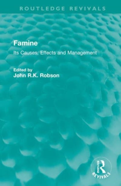 Famine: Its Causes, Effects and Management