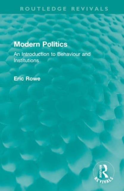 Modern Politics: An Introduction to Behaviour and Institutions