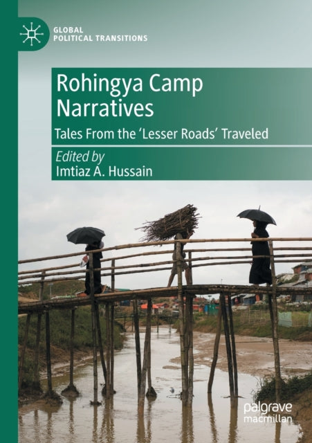 Rohingya Camp Narratives: Tales From the 'Lesser Roads' Traveled