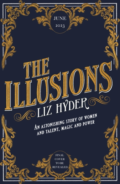 The Illusions: An astonishing story of women and talent, magic and power from the author of THE GIFTS