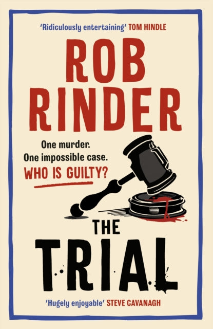 The Trial: A gripping whodunit by Britain's best-known criminal barrister